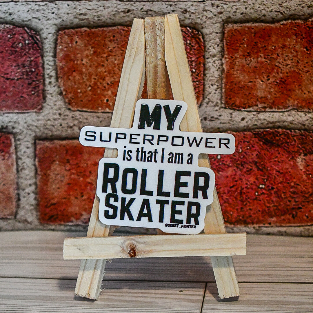 Wooden sign with 'My superpower is that I am a roller skater' text on a brick wall background